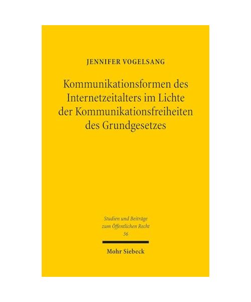 Kommunikationsformen des Internetzeitalters im Lichte der Komunikationsfreiheiten des Grundgesetzes