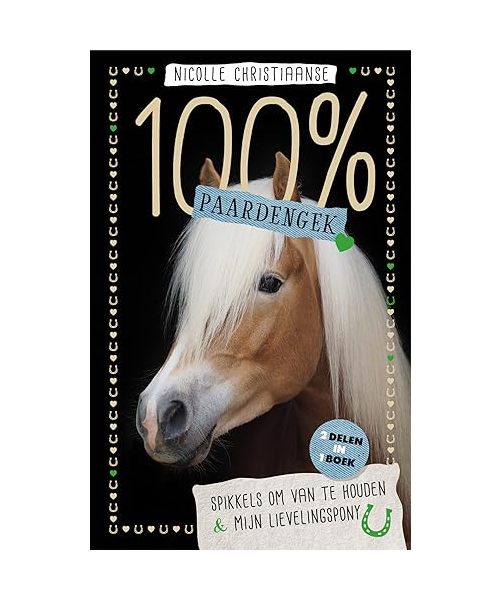Spikkels om van te houden ; Mijn lievelingspony (100% Paardengek)