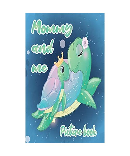 Mommy and Me Picture Book: A sweet book about the special bond between daughters and mothers - Mother day gifts for daughter