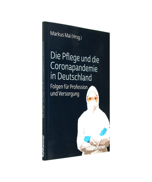 Die Pflege und die Coronapandemie in Deutschland