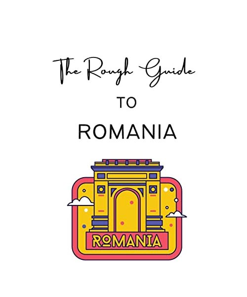 The Rough Guide to Romania