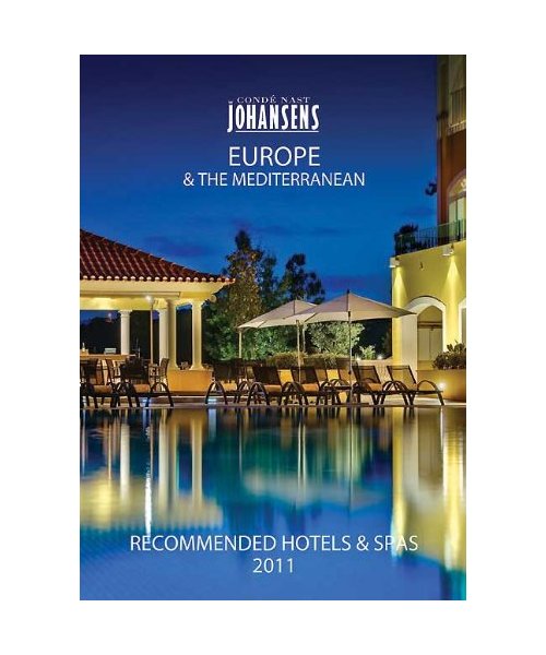 Conde' Nast Johansens Recommended Hotels and Spas Europe and the Mediterranean 2011