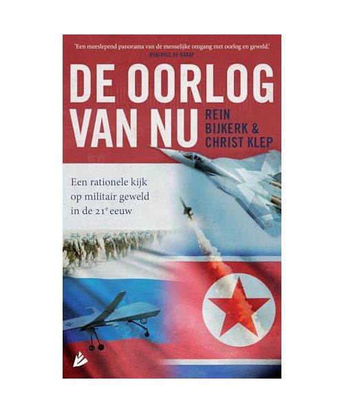 De oorlog van nu: een rationele kijk op militair geweld in de 21e eeuw