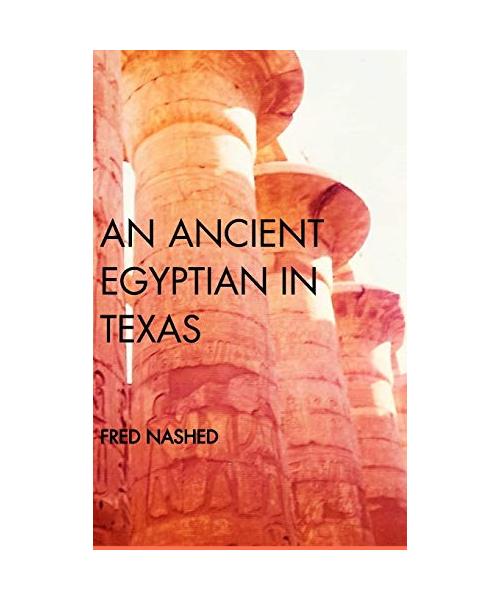 AN ANCIENT EGYPTIAN IN TEXAS