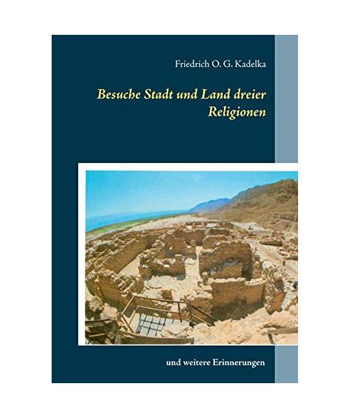 Besuche Stadt und Land dreier Religionen