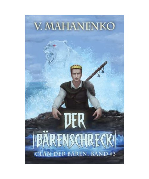 Der Bärenschreck (Clan der Bären Band 3): Fantasy-Saga