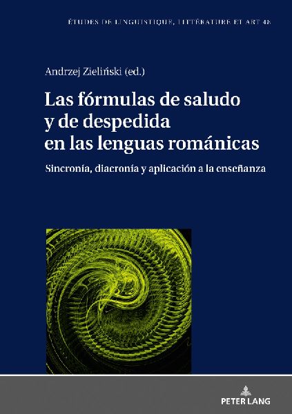 Las fórmulas de saludo y de despedida en las lenguas románicas: sincronía, diacronía y aplicación a la enseñanza