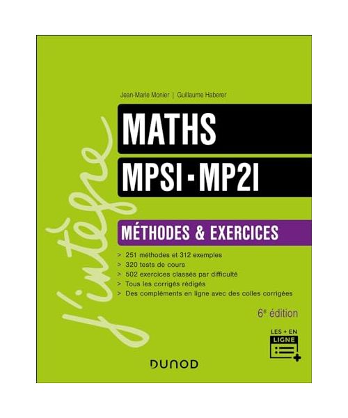Maths MPSI-MP2I - Méthodes et Exercices - 6e éd.