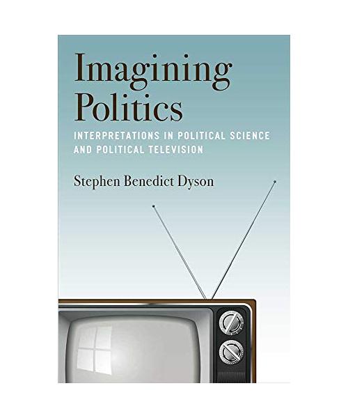 Imagining Politics: Interpretations in Political Science and Political Television