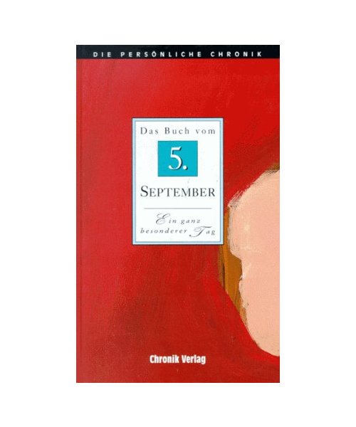 Die Persönliche Chronik, in 366 Bdn., 5. September
