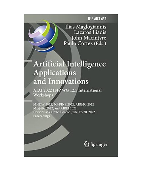 Artificial Intelligence Applications and Innovations. AIAI 2022 IFIP WG 12.5 International Workshops