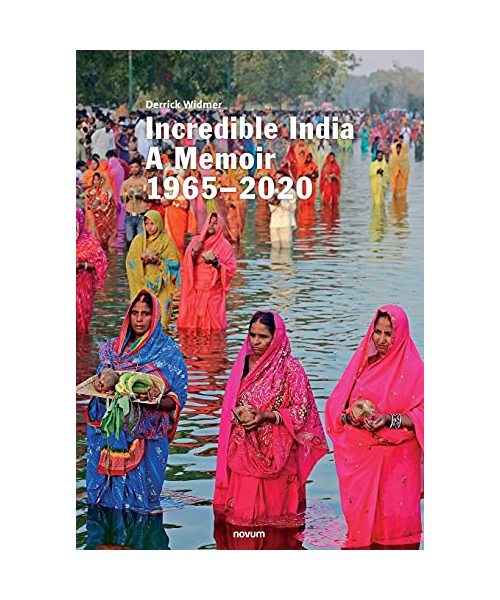 Incredible India: A Memoir 1965-2020
