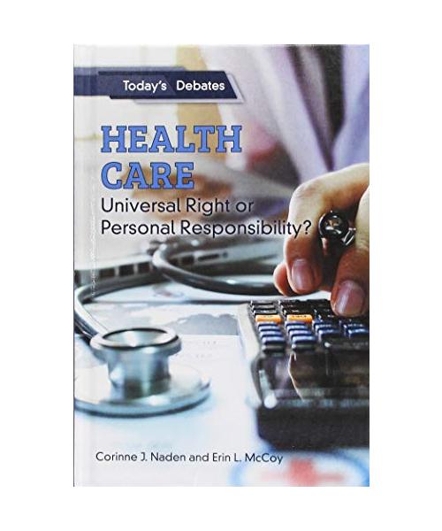 Health Care: Universal Right or Personal Responsibility?