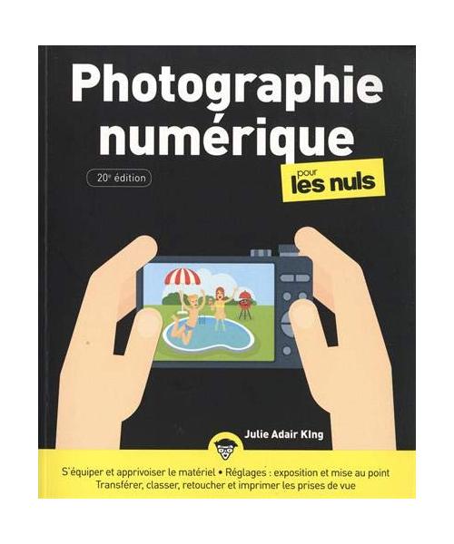 La Photographie numérique Pour les Nuls 20e