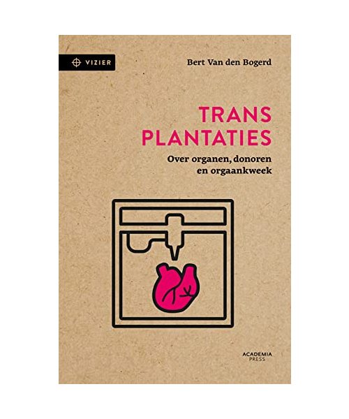 Transplantaties: over organen, donoren en orgaankweek (Vizier)