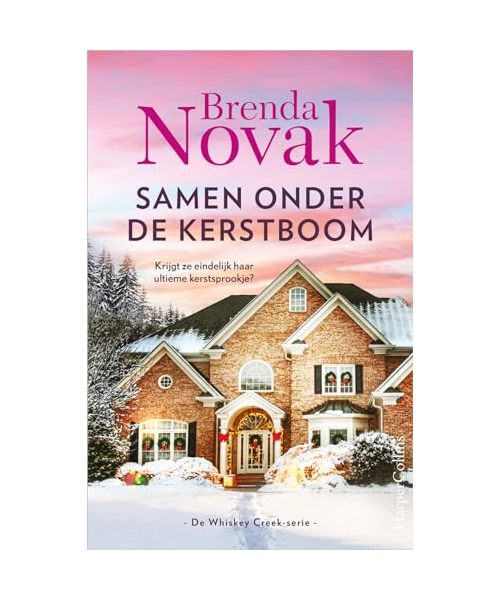 Samen onder de kerstboom: Krijgt ze eindelijk haar ultieme kerstsprookje? (De Whiskey Creek-serie, 7)