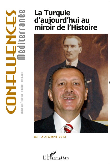 La Turquie d'aujourd'hui au miroir de l'histoire