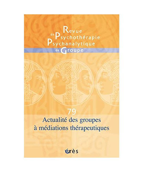 RPPG 79 - Actualité des groupes à médiations thérapeutiques