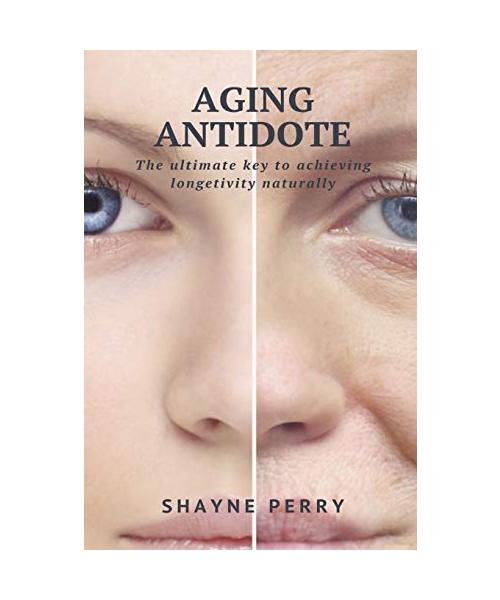 Aging Antidote: The Ultimate Key to Achieving Longevity Naturally