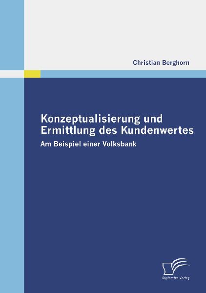 Konzeptualisierung und Ermittlung des Kundenwertes