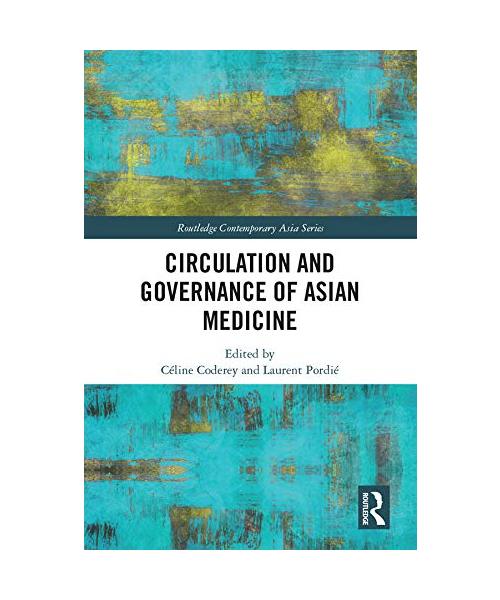Circulation and Governance of Asian Medicine