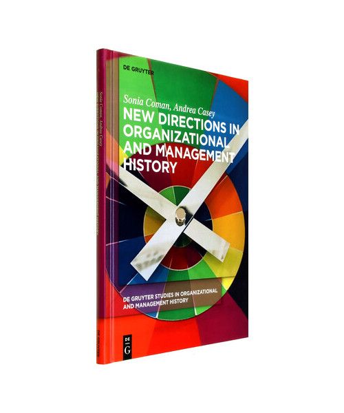 New Directions in Organizational and Management History