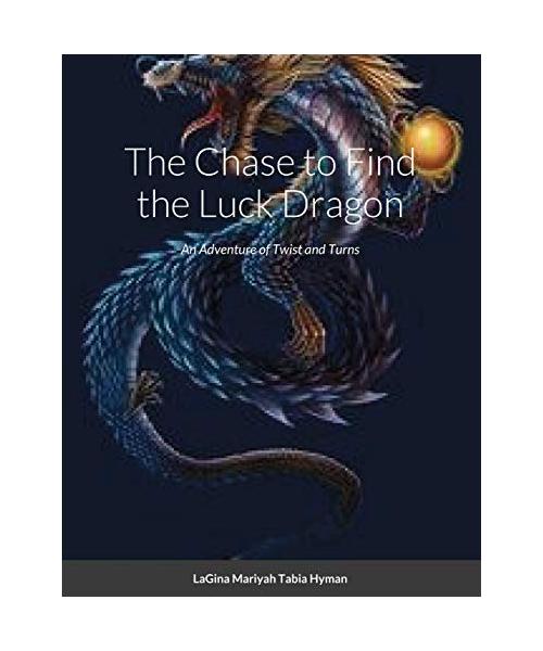 The Chase to Find the Luck Dragon: A boy finds a new friend then gets to save the ones he loves in the end.
