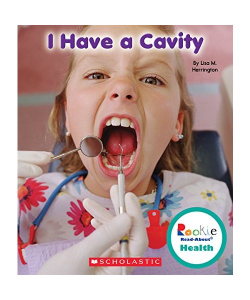 I Have a Cavity (Rookie Read-About Health)