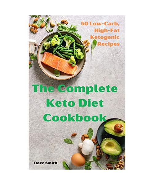 The Complete  Keto Diet  Cookbook