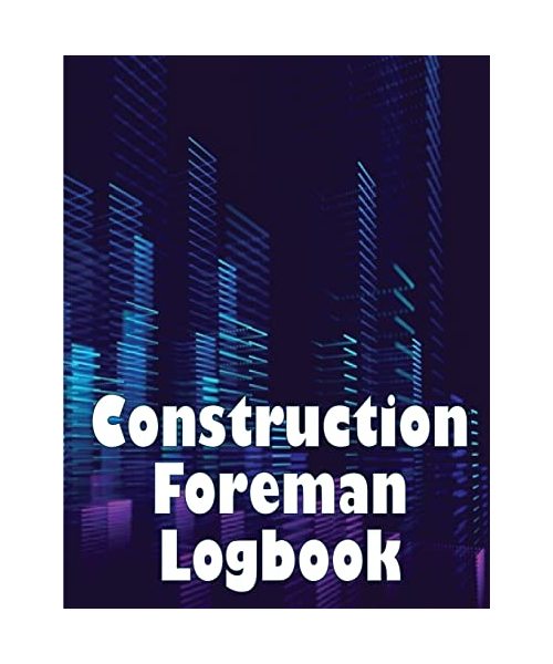 Construction Foreman Logbook