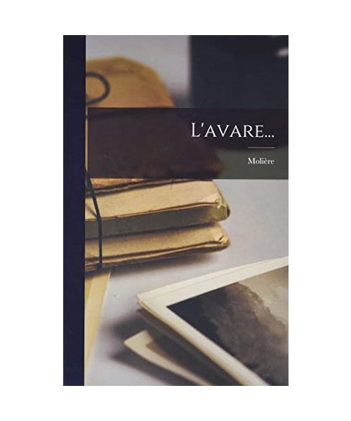 L'avare...