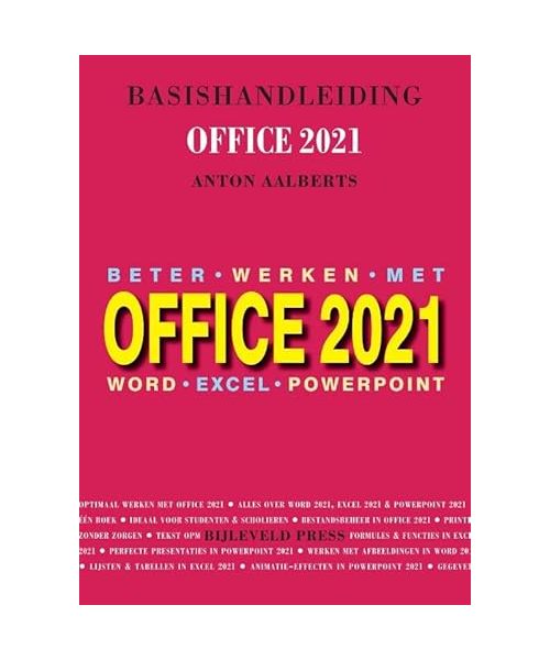 Basishandleiding beter werken met Office 2021: Word & Excel & Powerpoint! (Cultuurautomatisering, 199)