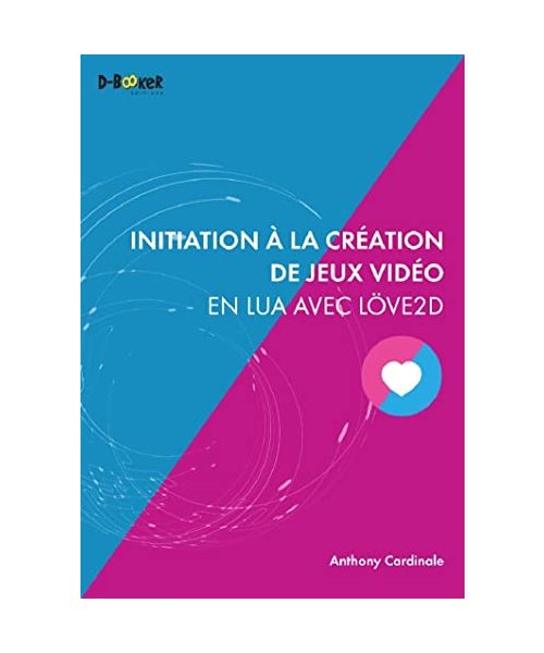 Initiation à la création de jeux vidéo en Lua avec Löve2D