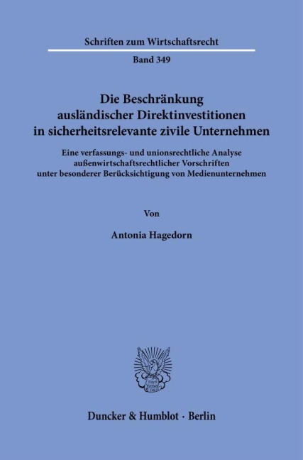 Die Beschränkung ausländischer Direktinvestitionen in sicherheitsrelevante zivile Unternehmen.