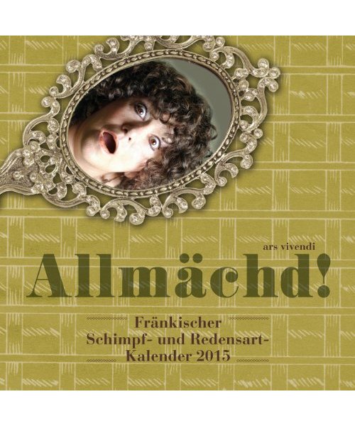 Allmächd!-Kalender 2015