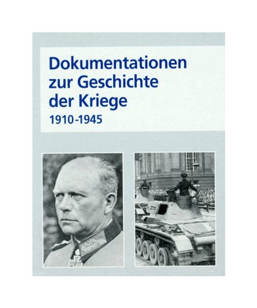 Dokumentation zur Geschichte der Kriege 1914-1945
