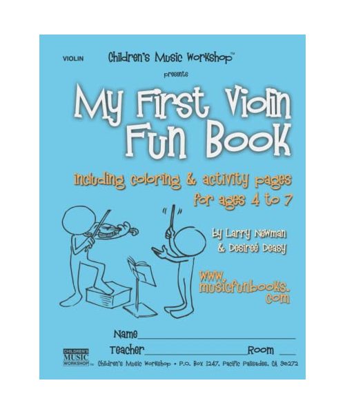 My First Violin Fun Book: including coloring & activity pages for ages 4 to 7 (The Violin Fun Book Series for Violin, Viola, Cello and Bass)