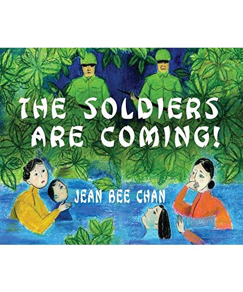The Soldiers Are Coming!: My Early Life in a Chinese Village, 1941-1946