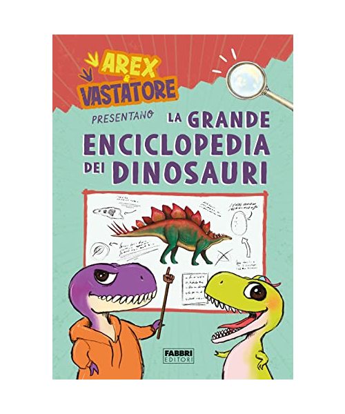 Arex e Vastatore presentano la grande enciclopedia dei dinosauri