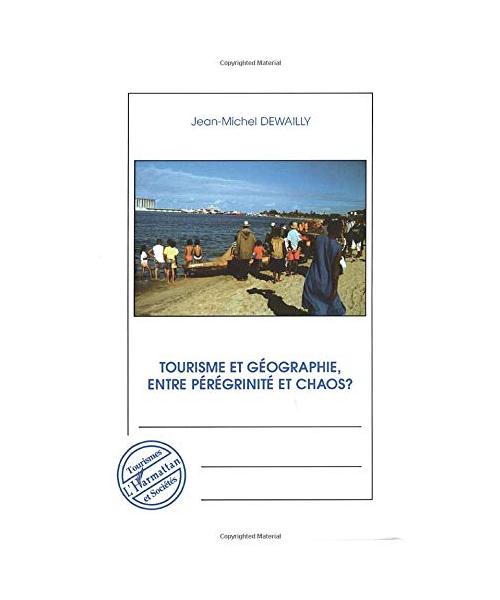 Tourisme et géographie entre pérégrinité et chaos ?