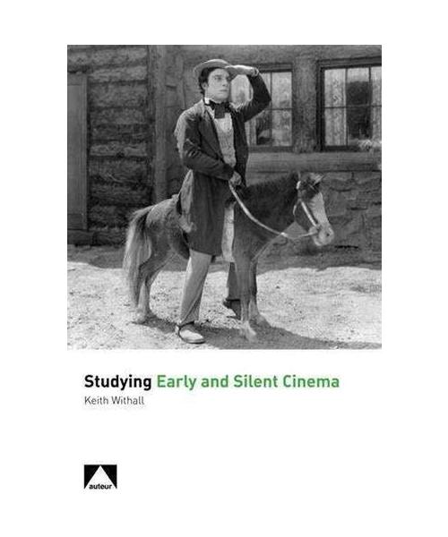 Studying Early and Silent Cinema