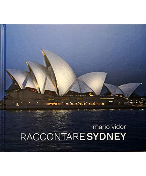 Raccontare Sidney. Ediz. italiana e inglese