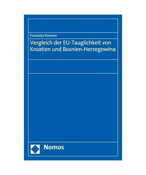 Vergleich der EU-Tauglichkeit von Kroatien und Bosnien-Herzegowina