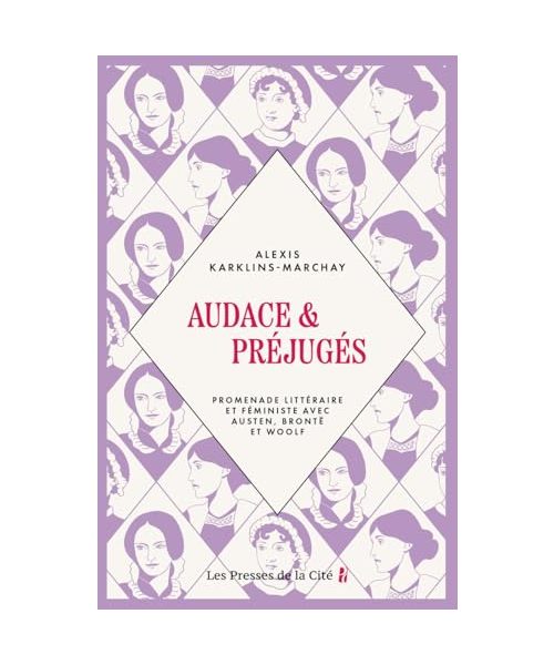 Audace & Préjugés - Promenade littéraire et féministe avec Austen, Brontë et Woolf