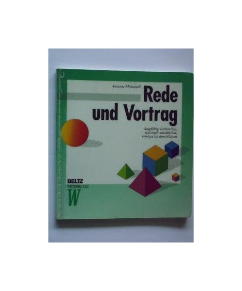 Rede und Vortrag: Sorgfältig vorbereiten, stilistisch ausarbeiten, erfolgreich durchführen (Beltz Weiterbildung / Fachbuch)