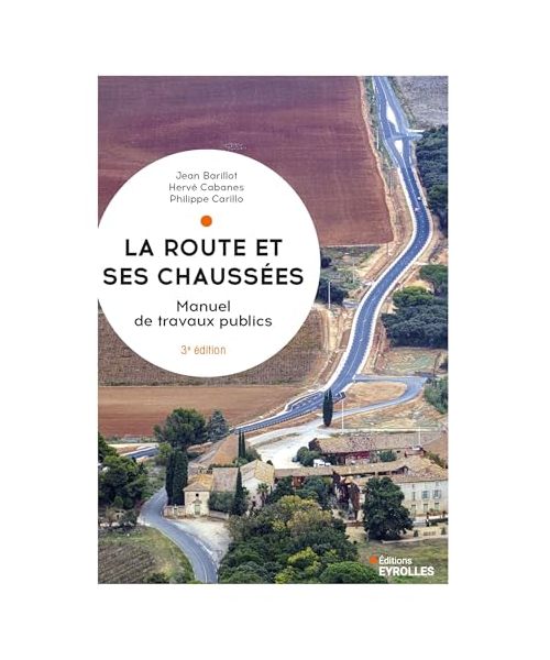 La route et ses chaussées: Manuel de travaux publics