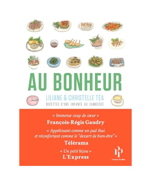 Au Bonheur - Recettes d'une enfance au Cambodge