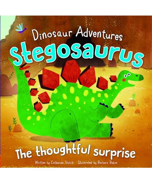 Stegosaurus: The Thoughtful Surprise (Dinosaur Adventures)