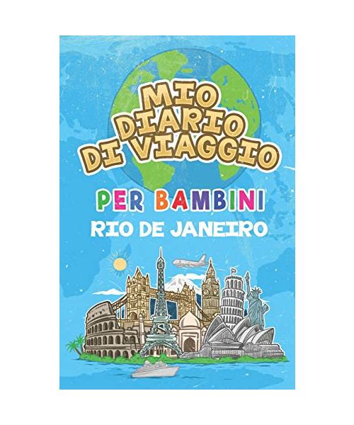 Mio Diario Di Viaggio Per Bambini Rio de Janeiro: 6x9 Diario di viaggio e di appunti per bambini I Completa e disegna I Con suggerimenti I Regalo ... bambino per le tue vacanze in Rio de Janeiro