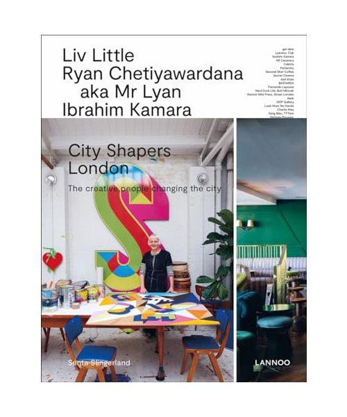 City Shapers London: The Creative People Shaping the City